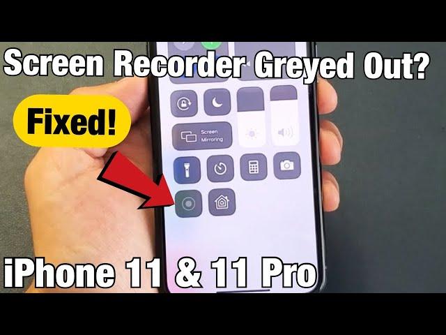 iPhone 11: Screen Recorder is Greyed Out? 6 Easy Fixes!