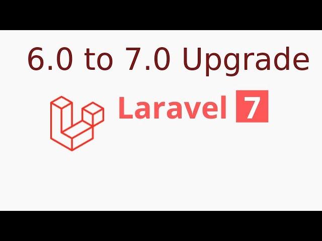 Laravel 7 tutorial - Upgrade 6.0 to 7.0 version