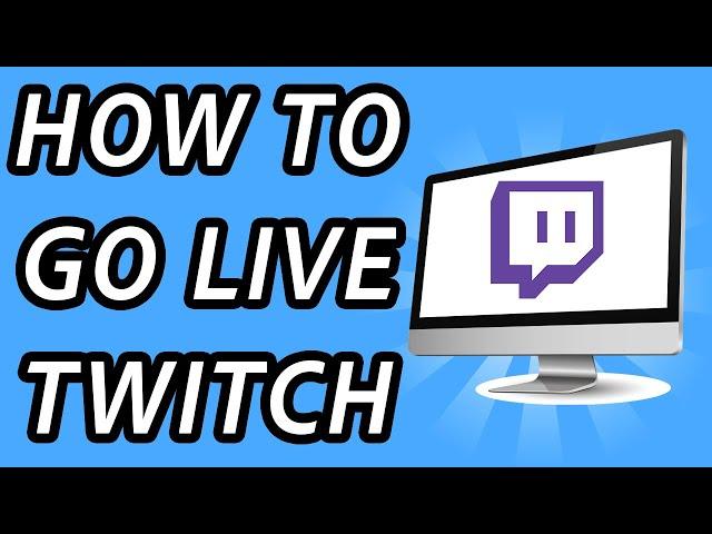 How to go live on Twitch on PC (FULL GUIDE)