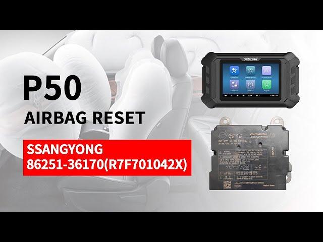 OBDSTAR P50 Reset SSANGYONG 86251-36170 R7F701042X Airbag- OBDII365