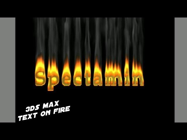 Fume FX | Text on Fire Effect in 3ds max *Easy Tutorial*