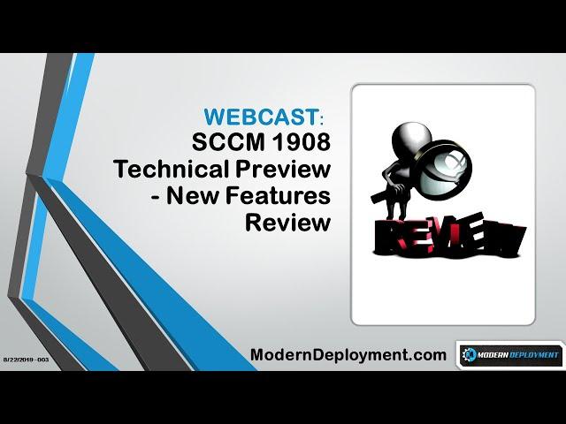 SCCM 1908 Technical Preview  - New Features Review and Demo