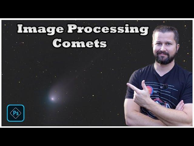 Image Processing Comets using Adobe Photoshop