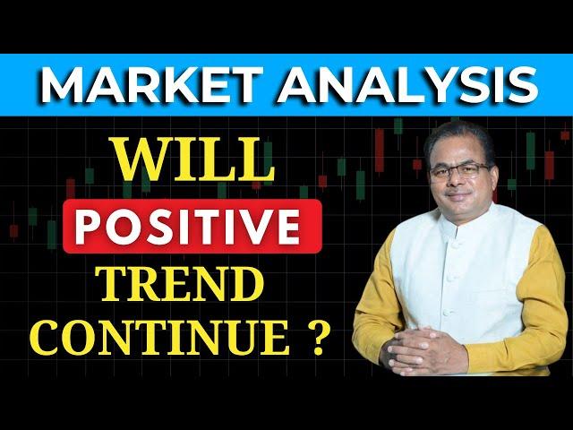 WILL POSITIVE TREND CONTINUE ? #NIFTY #banknifty #bankniftyprediction