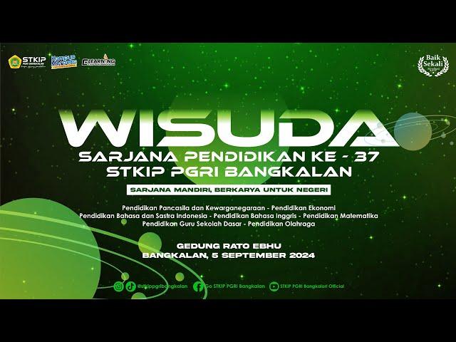 Live Streaming  WISUDA SARJANA PENDIDIKAN STKIP PGRI BANGKALAN   05 September 2024