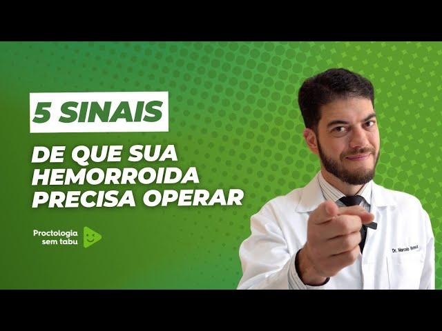 5 sinais de que você precisa operar hemorroidas