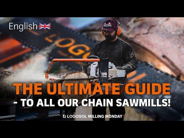 EVERY CHAIN SAWMILL - Your guide to your perfect choice! | LOGOSOL