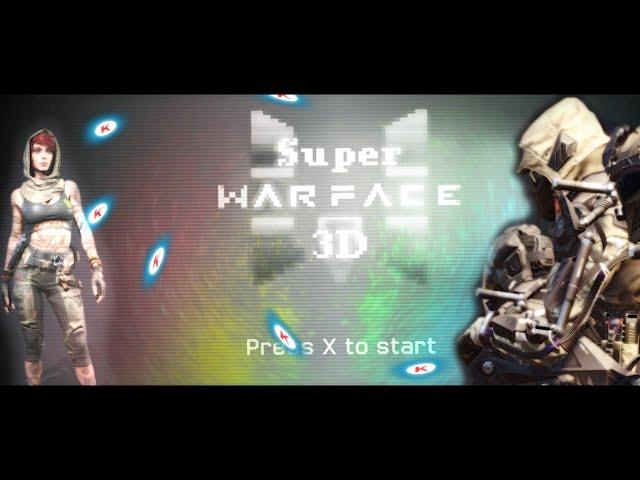 THE SUPER WARFACE 3D EVENT...