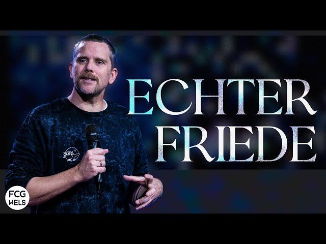 Echter Friede | Pastor Thomas Köstner | FCG Wels