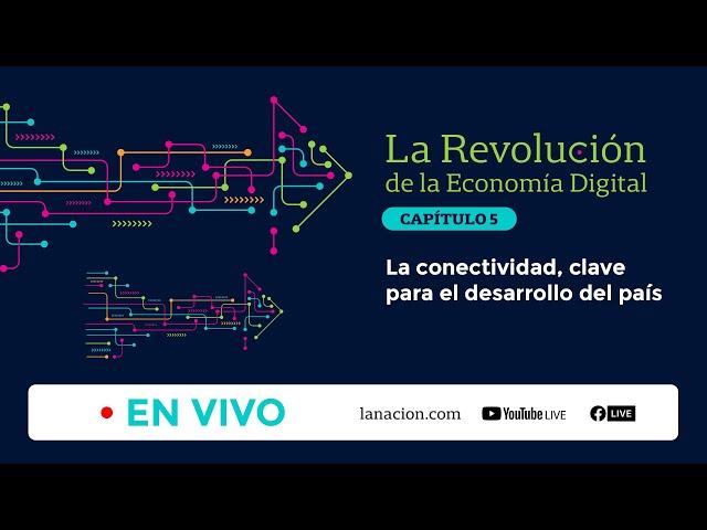 La Revolución de la Economía Digital | Capítulo 5