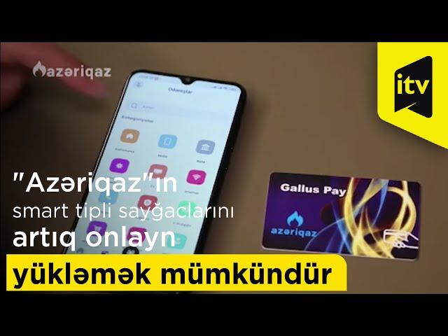 "Azəriqaz"ın smart tipli sayğaclarını artıq onlayn yükləmək mümkündür