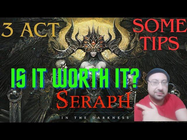 Seraph in the darkness 3rd ACT WALKTROUGH IS IT WORTH IT