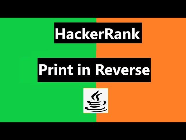 Print in Reverse Hackerrank Solution - java 8| Hackerrank Data Structures