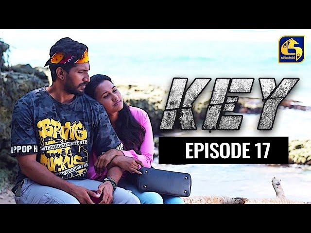 Key || කී  || Episode 17 ll 12th December 2022