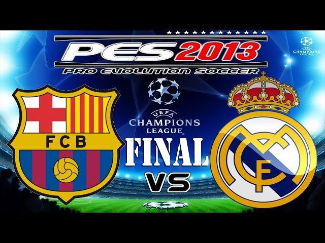 PES 2013 UEFA Champions League FINAL FC Barcelona vs Real Madrid C.F.