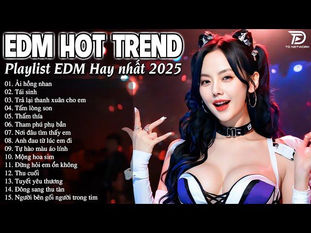 Ải Hồng Nhan Remix  BXH Nhạc Trẻ EDM Hot Trend TRIỆU VIEW - Top 15 Bản EDM TikTok Hot Trend