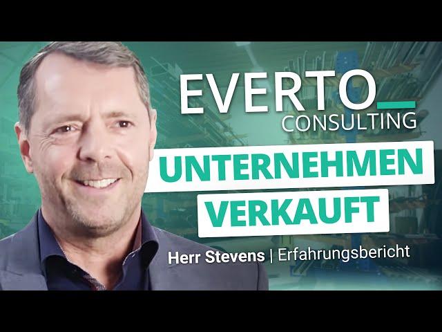 Unternehmensverkauf - Herr Stevens berichtet über seine Erfahrungen