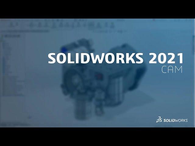 Что нового в SOLIDWORKS CAM