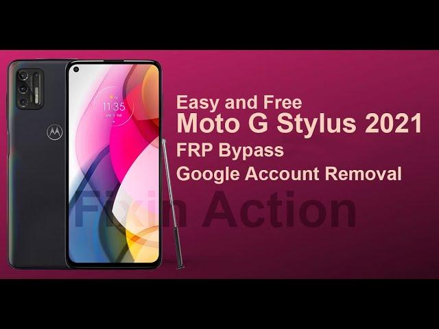 Moto G Stylus 2021 XT2115-3 Easy Bypass FRP Lock Google Account Removal without PC