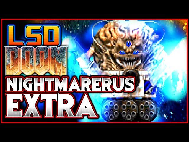 TRUE LEGENDARY SENTIENT! | Nightmarerus EXTRA via LSD (PART 11) | Doom 2 Mod