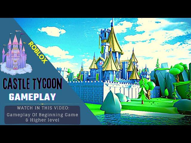 Roblox: Castle Tycoon / Gameplay / 2023 (NO Commentary)