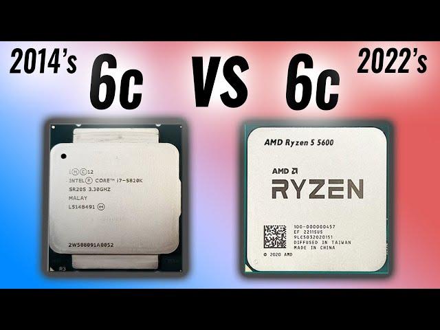 The FIRST DDR4 6 Core (i7-5820K) Vs. The LAST (Ryzen 5 5600)