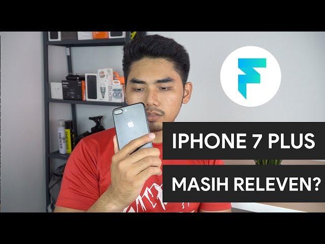 iPhone 7 Plus Masih Relevan Pada Tahun 2019?