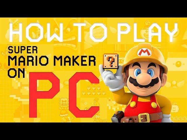 How to Play SUPER MARIO MAKER on PC! WII U EMULATOR CEMU Tutorial 2019