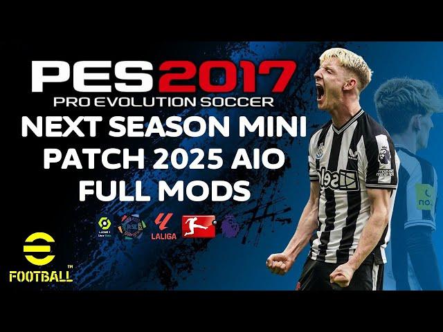 PES 2017 NEXT SEASON MINI PATCH 2025 AIO FULL MOD