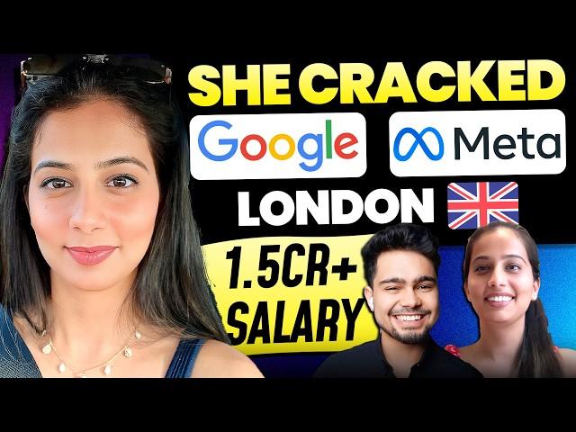 How she cracked Google and Meta London | 1.5cr+ Salar | london Jobs, Salary, Living Expenses more! 