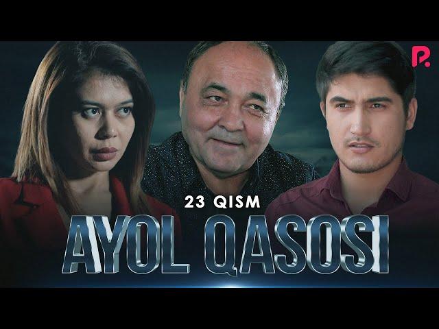 Ayol qasosi 23-qism (Milliy serial)