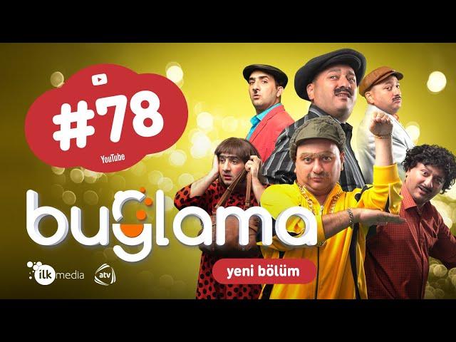 "Buğlama" #78 Yeni (16.01.2021)