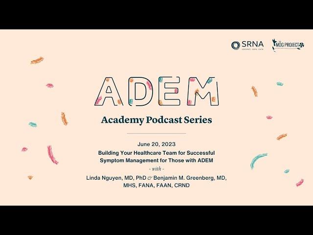 03. Building Your Healthcare Team for Successful Symptom Management for Those with ADEM