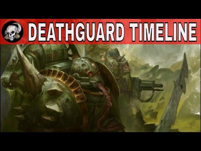 DEATHGUARD TIMELINE IN WARHAMMER 40000