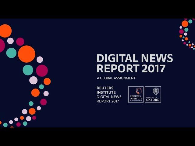 Digital News Report 2017