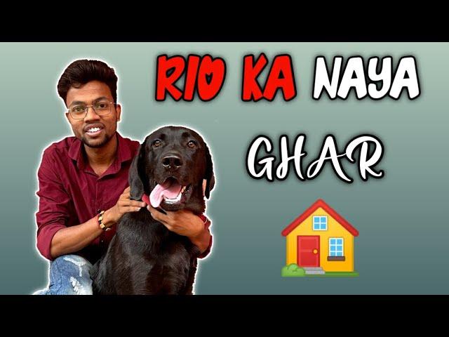 RIO KA NAYA GHAR  Manoj Dey Vlogs