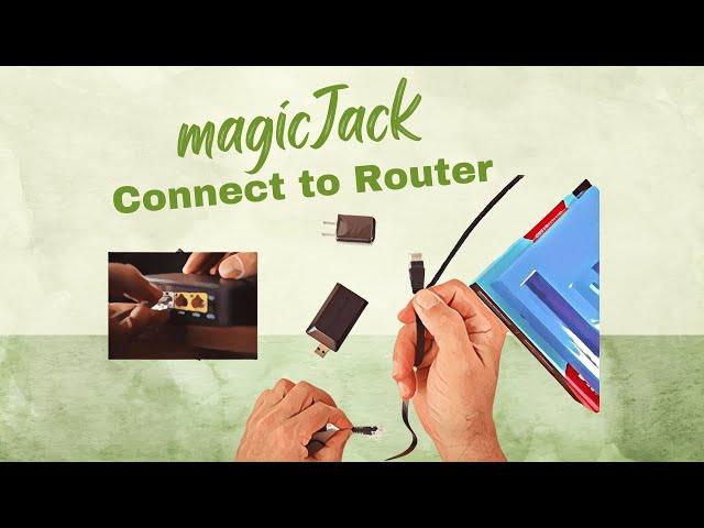 Step-by-Step: Connect magicJack Adapter to Your Router