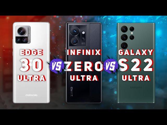 Motorola Edge 30 Ultra vs Infinix Zero Ultra vs Samsung Galaxy S22 Ultra