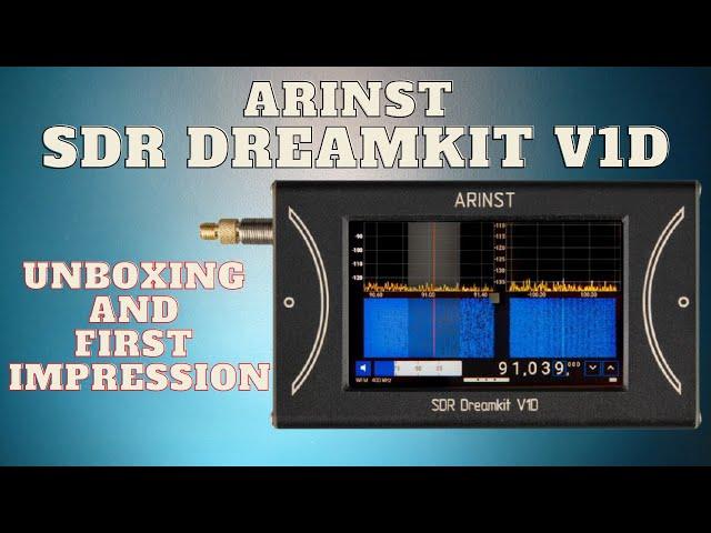 ARINST SDR Dreamkit V1D Unboxing und erster Eindruck