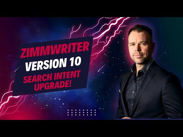 The Big Update in Google Search Intent for ZimmWriter v10