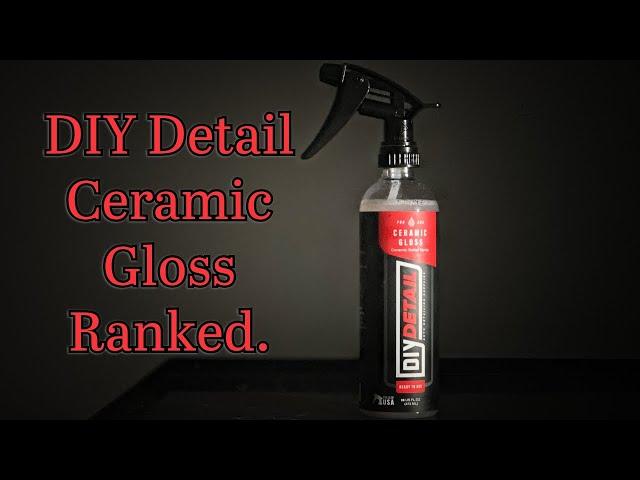 Ranked: DIY Detail Ceramic Gloss