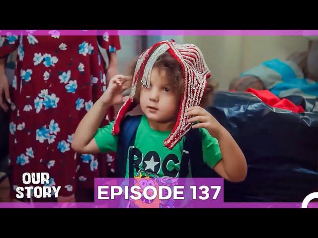 Our Story Episode 137