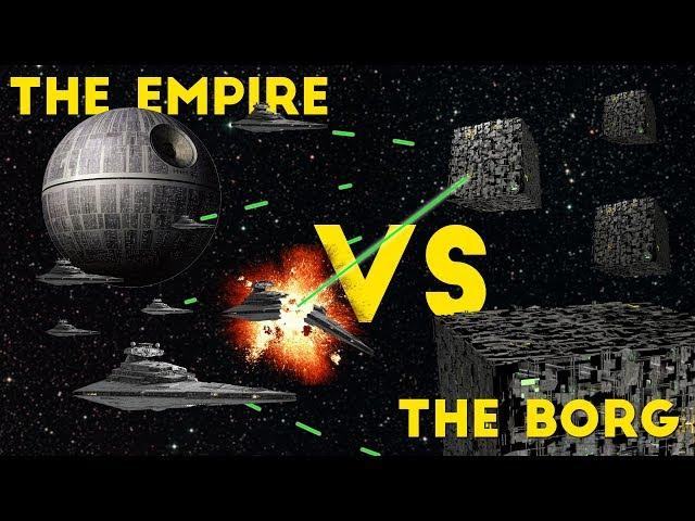 The Galactic Empire VS The Borg | Star Wars VS Star Trek | Who Would Win?