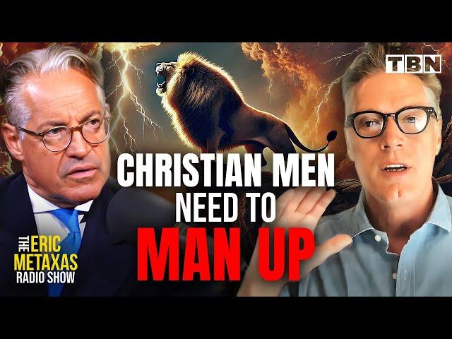 What Your Pastor WON'T Tell You About Being a Man | Doug Giles | Eric Metaxas on TBN