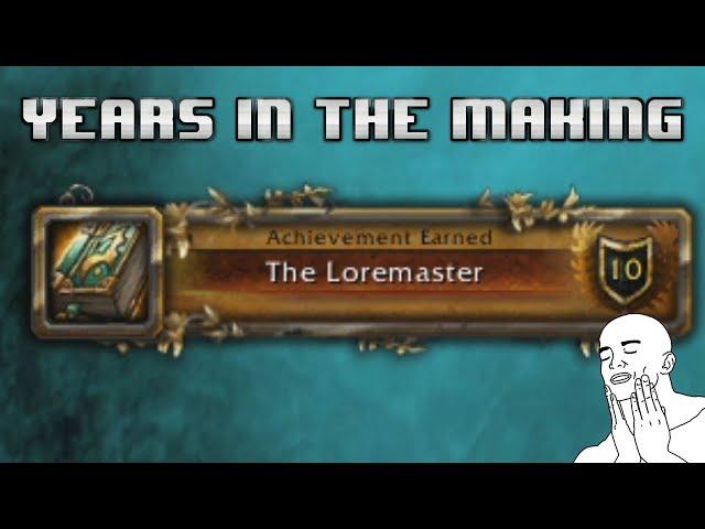 [World of Warcraft] When you finally get the Loremaster achievement