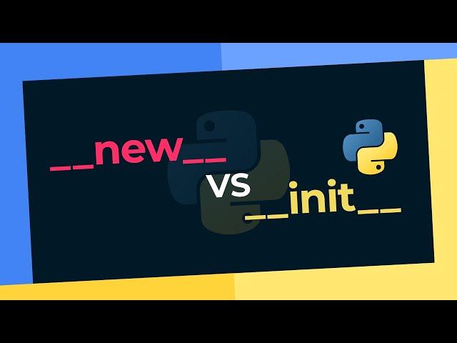 "__new__ VS __init__" In Python Tutorial (Simplified Explantion)