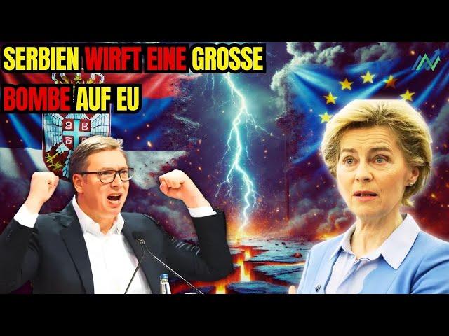 Schock für Von der Leyen! Serbien wirft eine große Bombe auf EU und NATO – Was ist los?