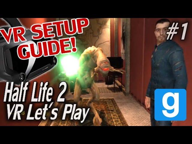Half Life 2 in STUNNING full VR! | Garry's Mod & HL2 #1