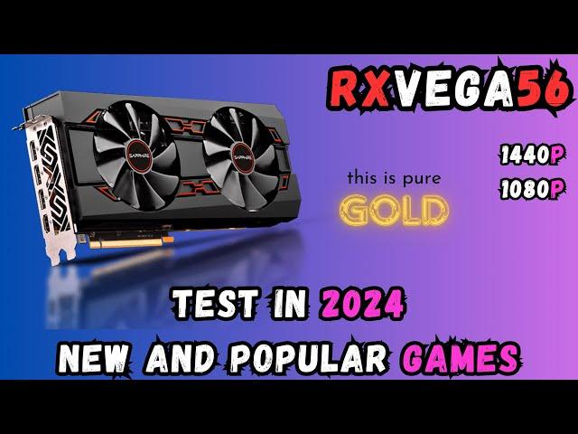 RX Vega 56 | Test in 32 New and Popular Games in 2024 | Part 2 | R5 7600X | How does it perform?