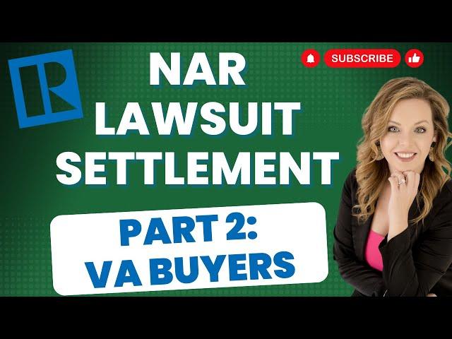 NAR LAWSUIT SETTLEMENT PART 2 - What Does This Mean For VA Buyers?